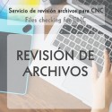 Revisión de archivos para procesos CNC